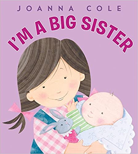 Photo of book I'm a Big Sister from this list of great books for preparing toddlers for new babies