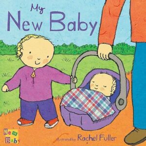 Book cover of My New Baby, a board book for preparing toddlers for new babies