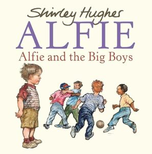 Book cover for Alfie and the Big Boys one of our top 10 starting school books