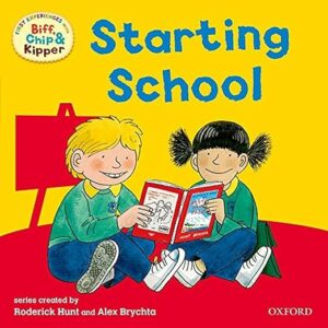 Book jacket of Starting School with Biff Chip and Kipper