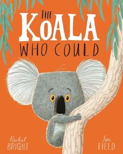 Book jacket of children's book The Koala Who Could by Rachel Bright