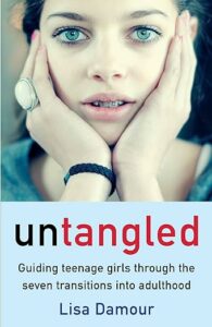 Book jacket of Untangled by Lisa Damour one of our recommended books on parenting teenagers