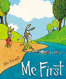 Book jacket of Max Kornell's children's book Me First