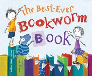 Book cover of The Best Ever Bookworm Book, one of our recommended children's books about sibling rivalry
