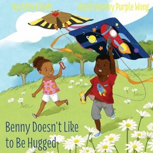 Book cover of Benny Doesn't Like To Be Hugged, one of our recommended children's books that celebrate diversity