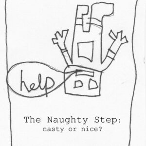 pencil drawing by child with words The Naughty Step