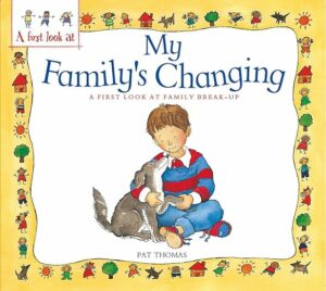 Book cover of My Family's Changing, in children's books about divorce and separation