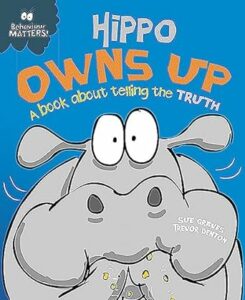 Book jacket for Hippo Owns Up, one of our recommended children's books on lying