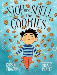 Book cover of Stop and Smell the Cookies, one of our best books to teach children social skills
