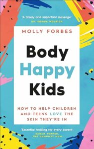Book cover of Body Happy Kids by Molly Forbes