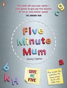 Book cover of Daisy Upton's Five Minute Mum