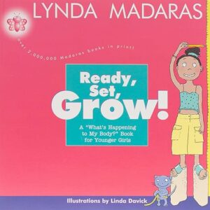 Book jacket of Ready, Set, Grow, one of our best books for teaching children about sex