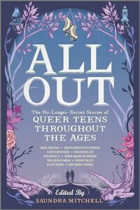 Book jacket for All Out: Queer Teens Throughout the Ages