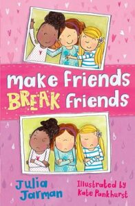Book jacket for children's book Make Friends Break Friends by Julia Jarman