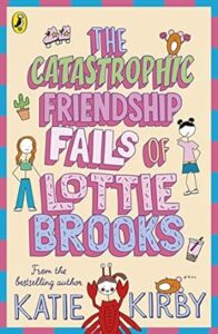 Book jacket of The Catastrophic Friendship Fails of Lottie Brooks