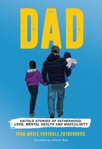 Book jacket of Dad by Elliott Rae, one of our recommended books about modern family dynamics