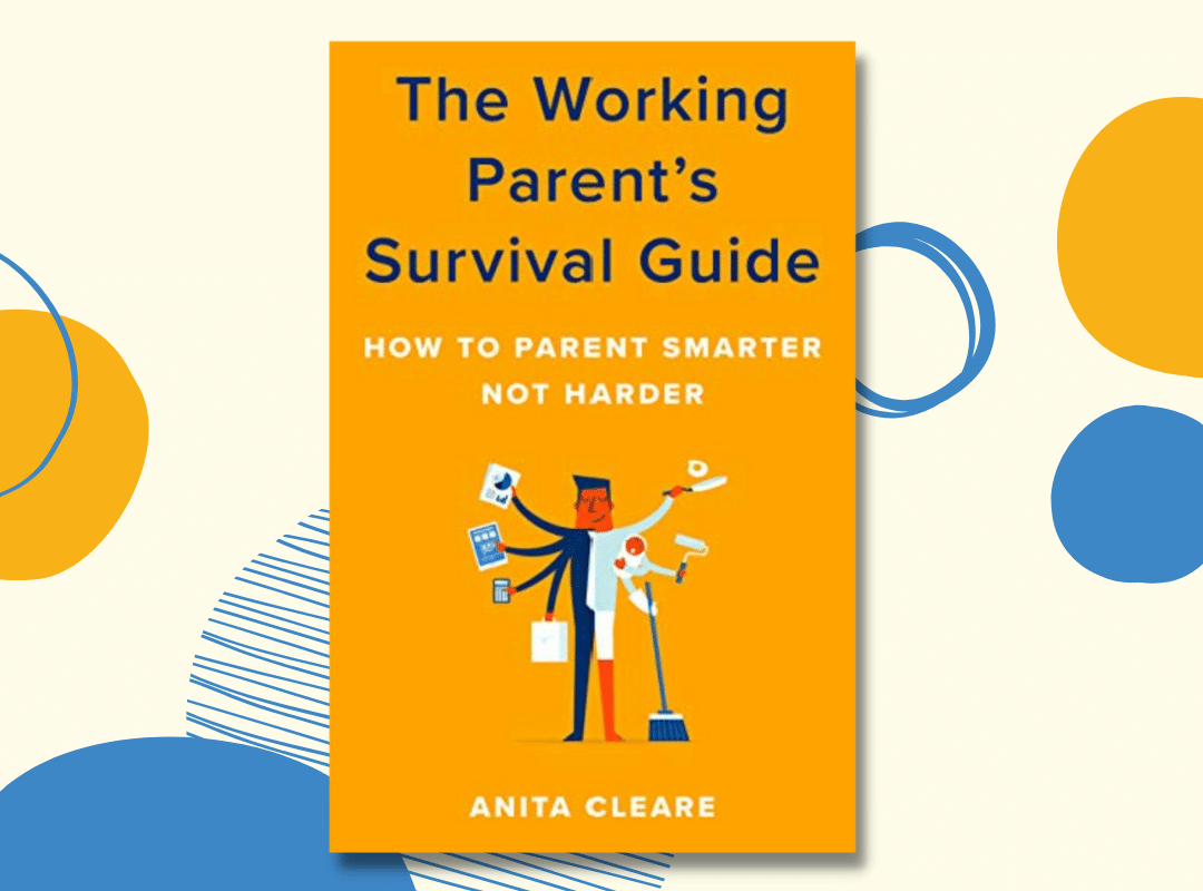 Book jacket of The Working Parent's Survival Guide by parenting expert Anita Cleare