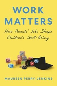 Book jacket of Work Matters by Maureen Perry-Jenkins