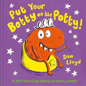 Book jacket of Put Your Botty On The Potty by Same Lloyd