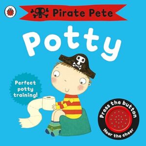 Book jacket of Pirate Pete's Potty by Andrea Pinnington, one of our recommended best potty training books