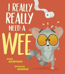 Book cover of I Really Really Need a Wee by Karl Newson, one of our recommended best potty training books
