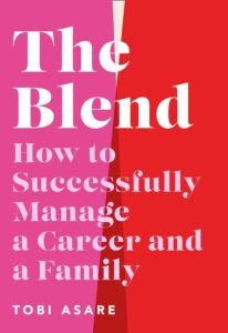 8 Great books for working mothers | Positive Parenting Project Book jacket of 'The Blend' by Tobi Asare